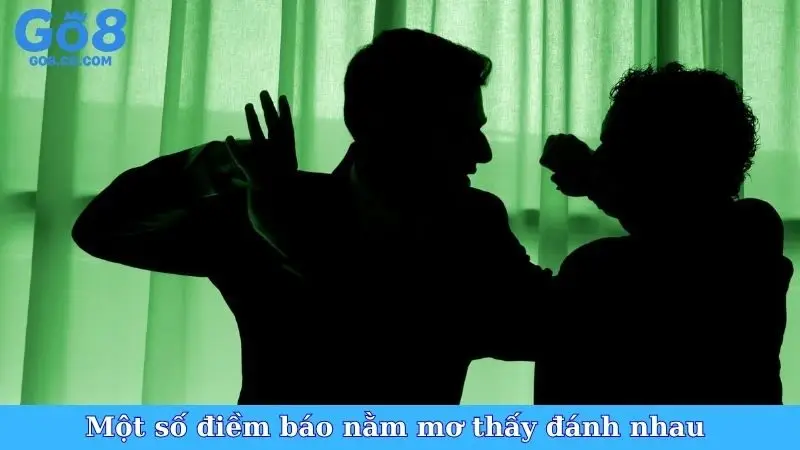 Một số điềm báo nằm mơ thấy đánh nhau